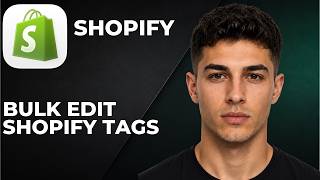 Shopify How To Add And Remove Tags In Bulk (Step By Step Step By Step Tutorial 2026)