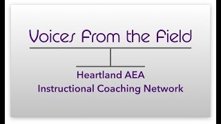 Voices From the Field: Heartland AEA Instructional Coaching Network