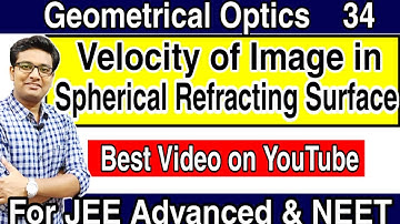 Velocity of Image in Spherical Refracting Surface | Numericals | Ray optics | JEE Advanced | NEET |