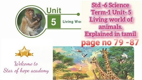 Living World  of  Animals | 6th std Science |Term-1 Unit-5 | Explained in tamil |TN Samacheer Kalvi