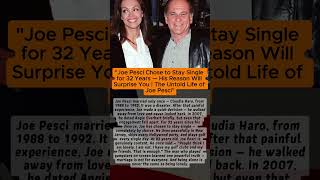 Joe Pesci Chose to Stay Single for 32 Years — His Reason Will Surprise You | #hollywoodcouple