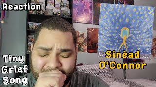 Sinead O&#39;Connor - Tiny Grief Song |REACTION| First Listen