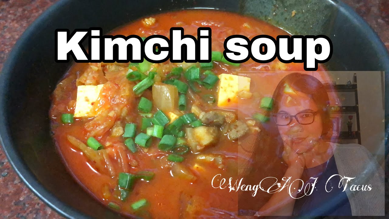 KIMCHI SOUP RECIPE WengAJ YouTube