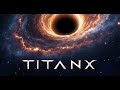 ARE YOU READY FOR TITANX TO POP?!