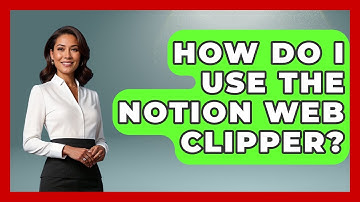 How Do I Use The Notion Web Clipper? - The Time Management Pro