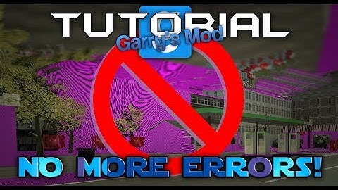 Gmod Tutorial - How to fix Texture errors!