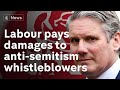 Labour Party pays damages to anti-semitism whistleblowers