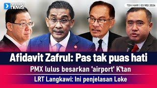 TERKINI! Afidavit Zafrul: Pas tak puas hati | PMX lulus besarkan 'airport' Kelantan