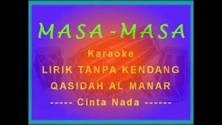 MASA MASA Qasidah Karaoke Tanpa Kendang || al Manar