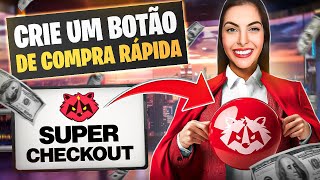 Como criar um botão de compra rápida com o Super Checkout