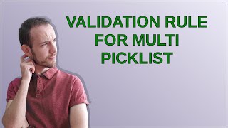Salesforce: Validation rule for Multi picklist