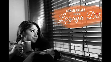 Lagaya Dil | Female Cover | Antara Mitra | Sajjad Ali | Cafe Edit