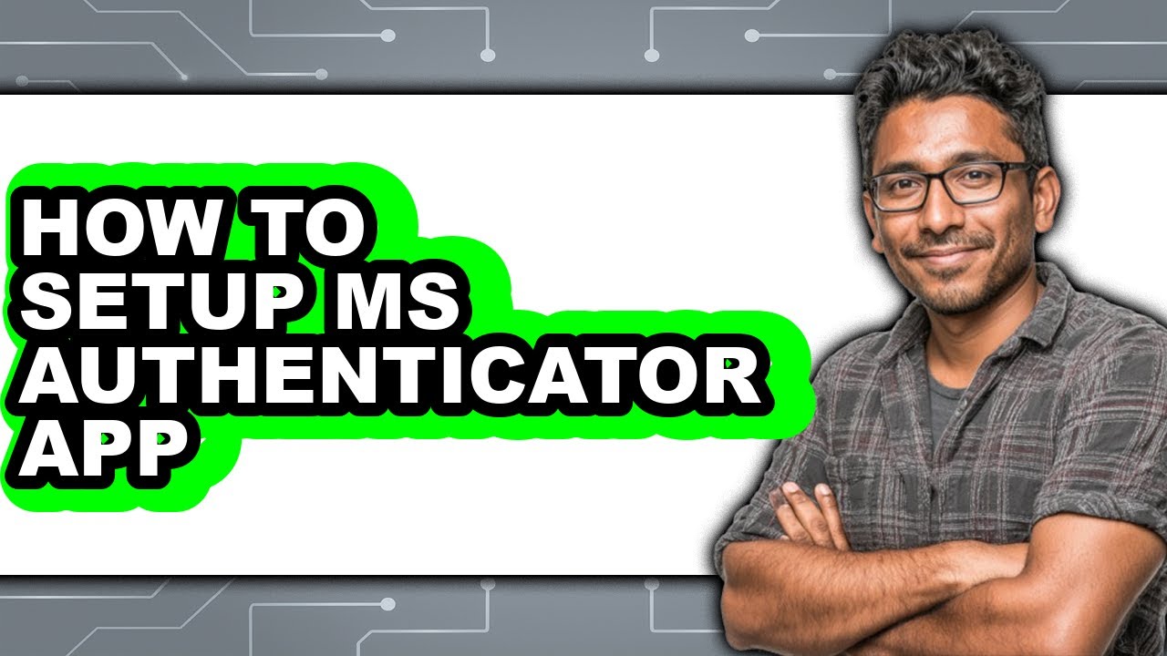 How to Setup Ms Authenticator App - Easy Guide - YouTube