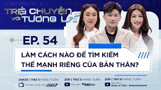 LÀM CÁCH NÀO ĐỂ TÌM KIẾM THẾ MẠNH RIÊNG CỦA BẢN THÂN? | TẬP 54 | DƯỢC SĨ TIẾN, CHẾ NGUYỄN QUỲNH CHÂU