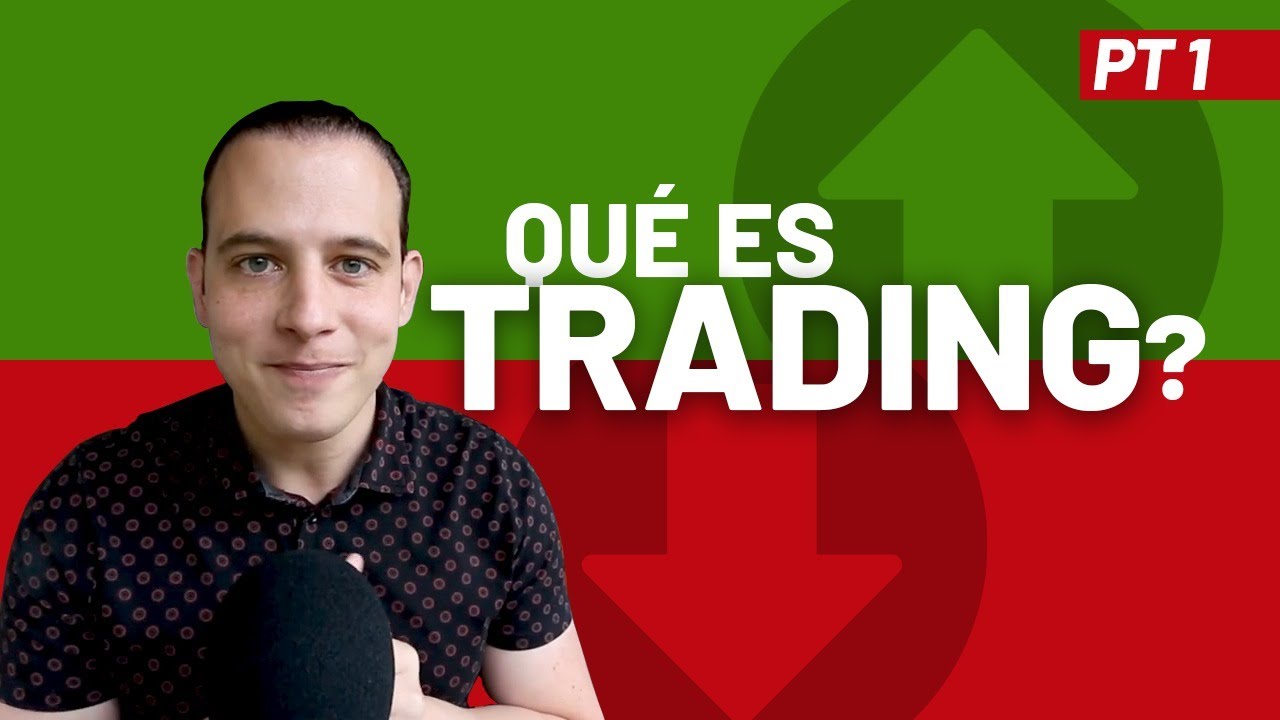 Gaseoso Fiordo estornudar Qué es el trading y cómo funciona? - YouTube