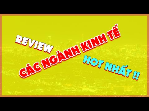 Video Review Các Ngành Học Hot Nhất Khối Kinh Tế (Tổng hợp)... - youtube