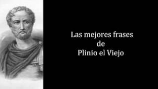 Frases Célebres de Plinio el Viejo