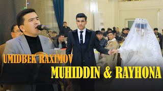 Muhiddin & Rayhona nikox to`y kechasi Umidbek Raximov to`y xizmatida 1 - Qism