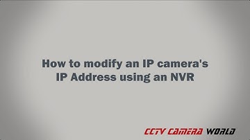How to set the IP address of your security camera from an NVR or DVR