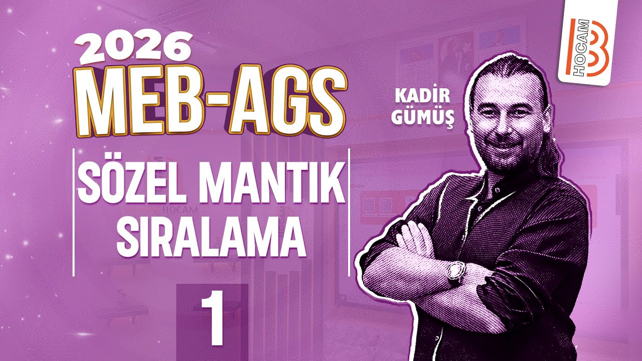 11) MEB - AGS - Sözel Yetenek Kampı - ''11.Gün'' - Sözel Mantık 1 - Sıralama - Kadir GÜMÜŞ - 2026