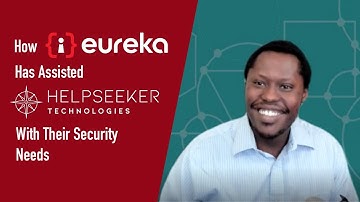 How Eureka Has Assisted HelpSeeker With Their Security Needs | A Case Study