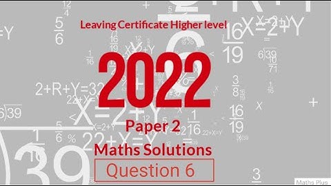 LEAVING CERT HIGHER LEVEL MATHS 2022 PAPER 2 QUESTION 6 SOLUTIONS ( GEOMETRY)