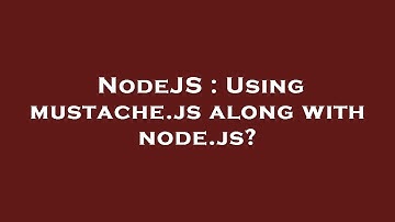 NodeJS : Using mustache.js along with node.js?