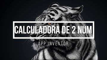 COMO HACER UNA CALCULADORA BÁSICA EN APPINVENTOR