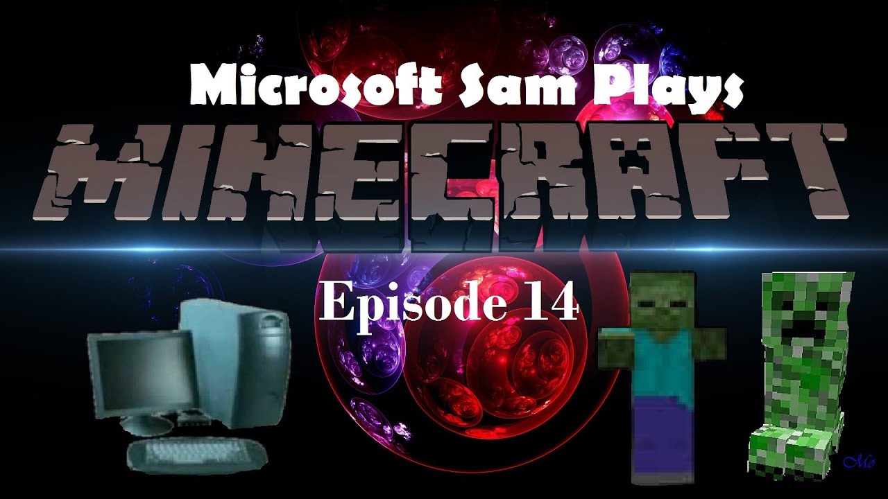 Microsoft Sam Plays Minecraft Season 1 Episode 14 | NEW WORLD - YouTube