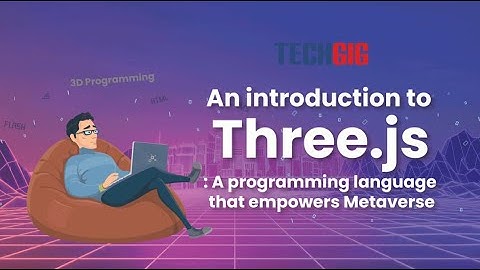 An introduction to Three.js, a programming language that empowers metaverse