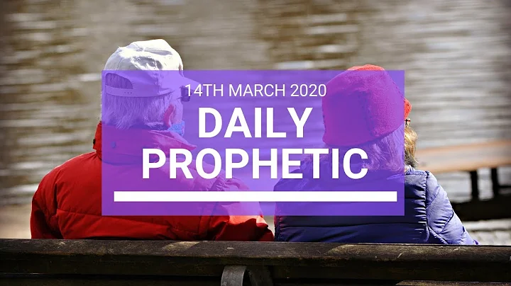 Daily Prophetic 14 March 2020 2 of 3