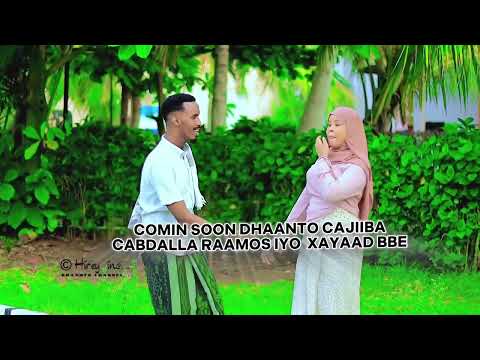 Coming soon cabdalla raamos iyo xaad bbe