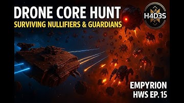 Drone Core Hunt: Surviving Nullifiers & Guardians | Empyrion HWS Ep. 15