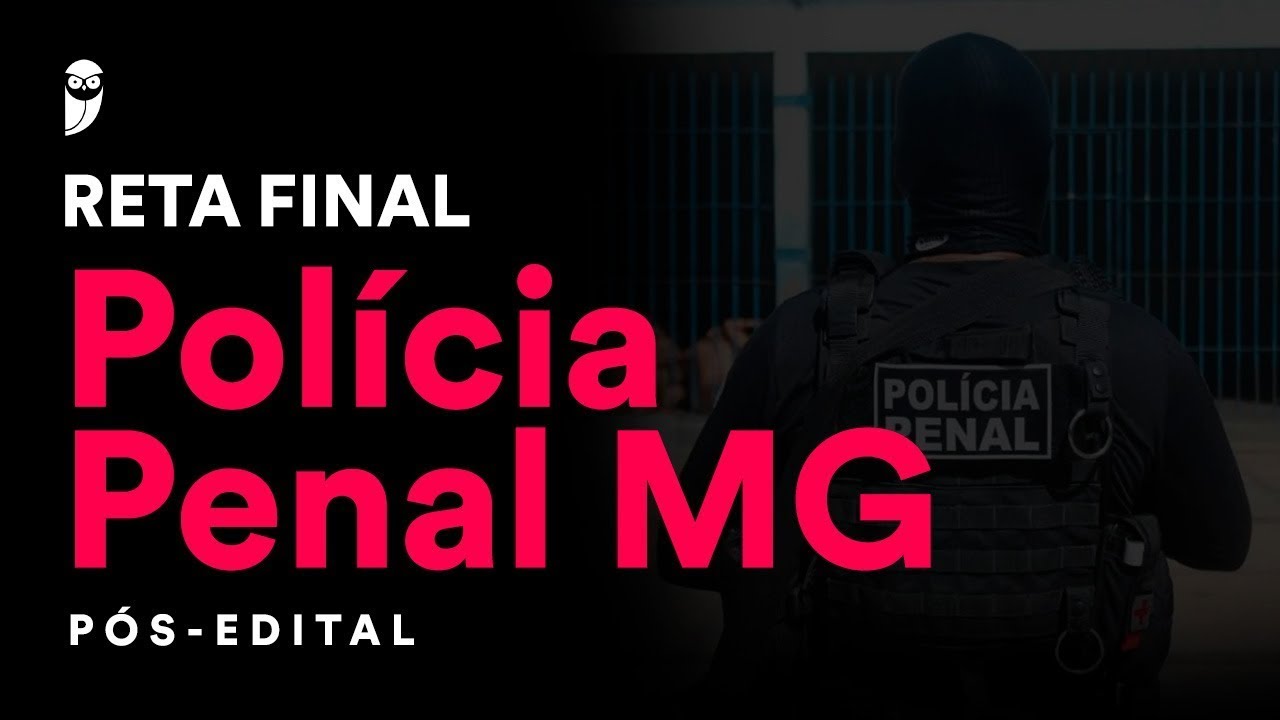 Reta Final Polícia Penal MG – Pós-Edital: Direitos Humanos - Prof. Géssica Ehle