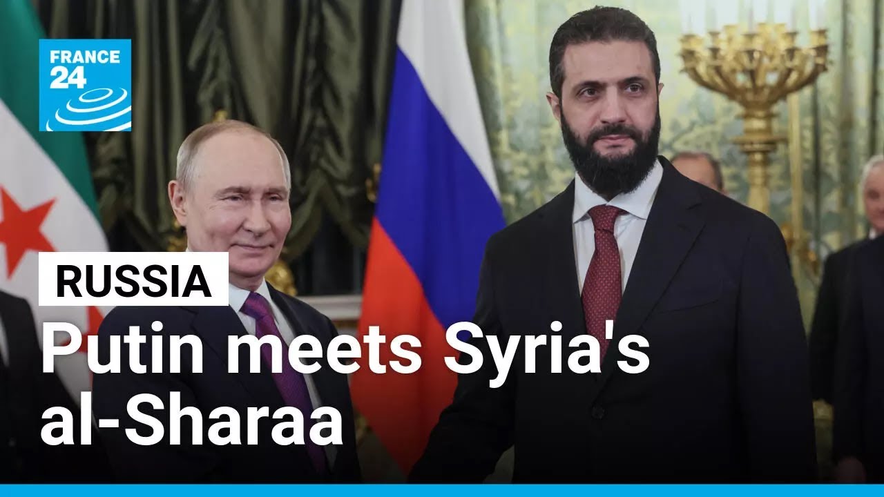 Syrian's al-Sharaa meets Putin in Moscow for second time in four months • FRANCE 24 English