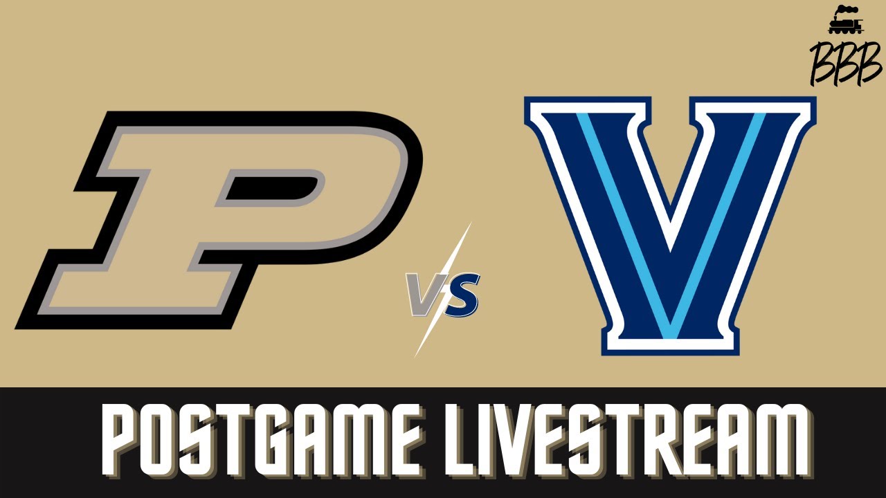 POSTGAME LIVESTREAM Purdue vs. Villanova YouTube