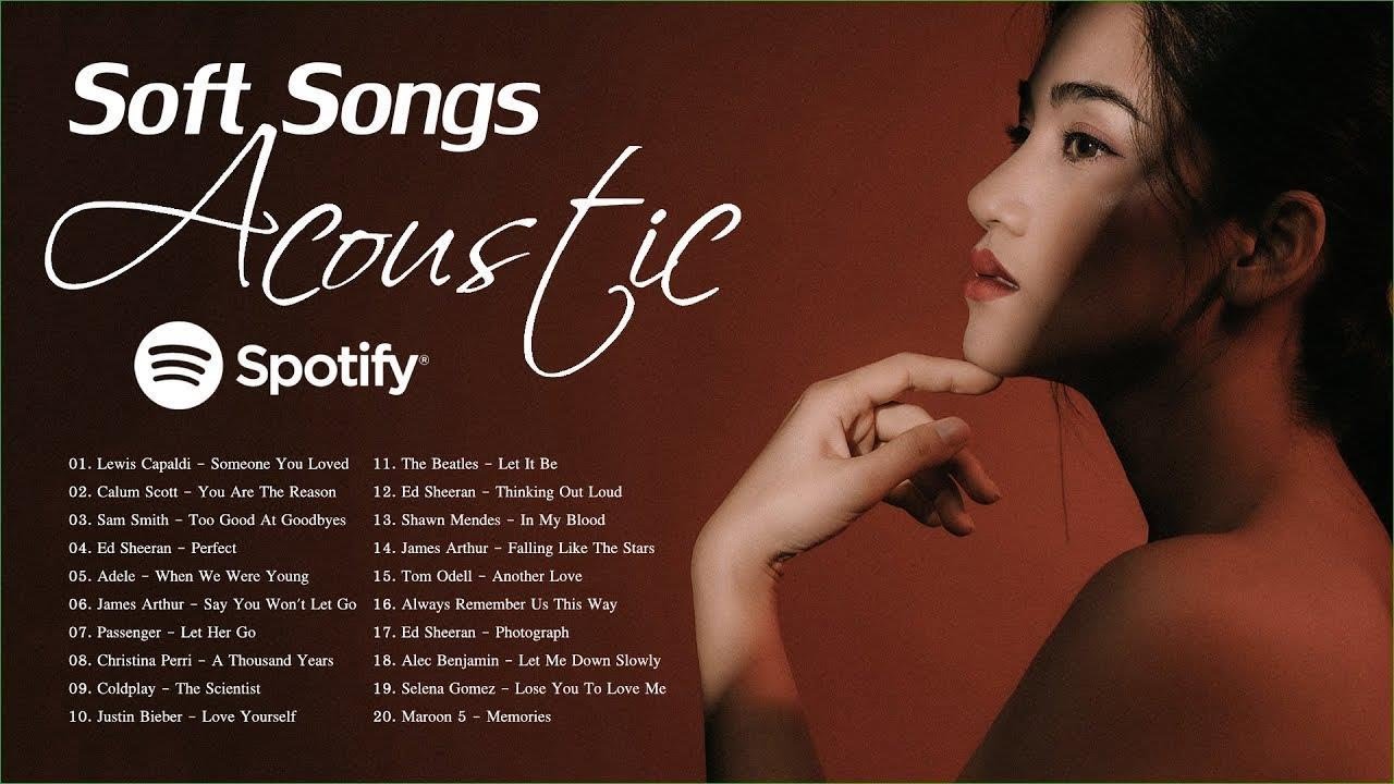 Acoustic Soft Songs Greatest Soft Songs On Spotify YouTube