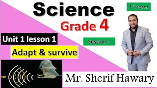 Science |Grade 4 |Adapt & survive | Unit 1 Lesson 1 | Part 1/2 | 1st Term