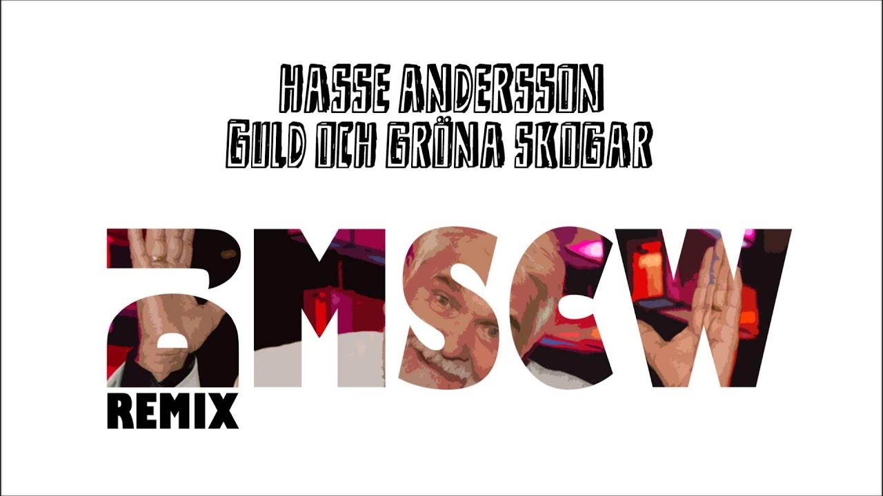 Hasse Andersson - Guld och gröna skogar (DJ MSCW Remix) Hasse Andersson - Guld och gröna skogar (DJ MSCW Remix)