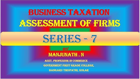 Assessment of Firms_Business Taxation_Series 7