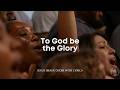 To God Be The Glory Jesus Image Worship Choir With Lyrics mp3