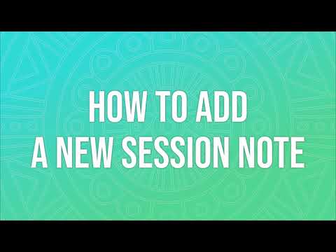 How to Add a New Session Note – Beginners Guide to Sequence Wiz