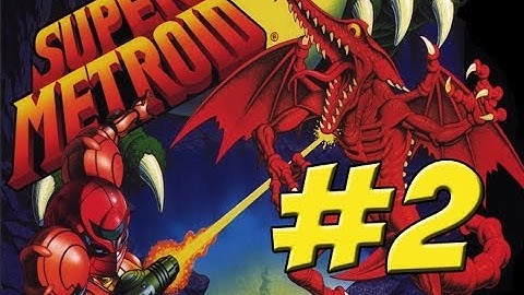 Super Metroid: Part 2
