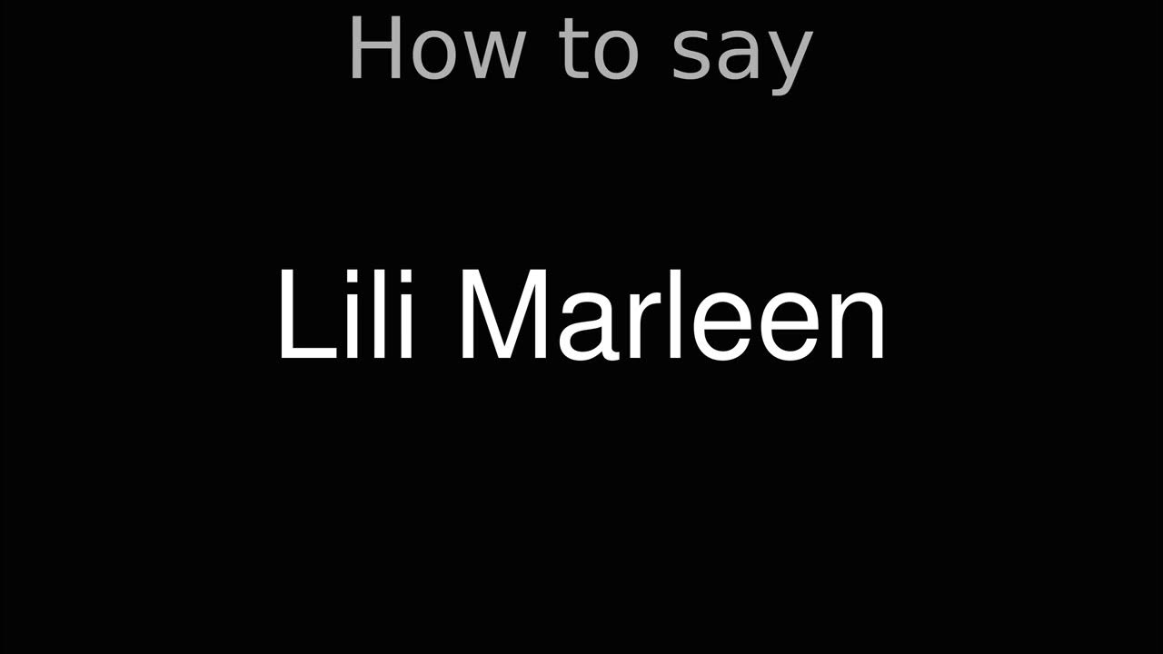 how-to-pronounce-correctly-lili-marleen-movie-youtube