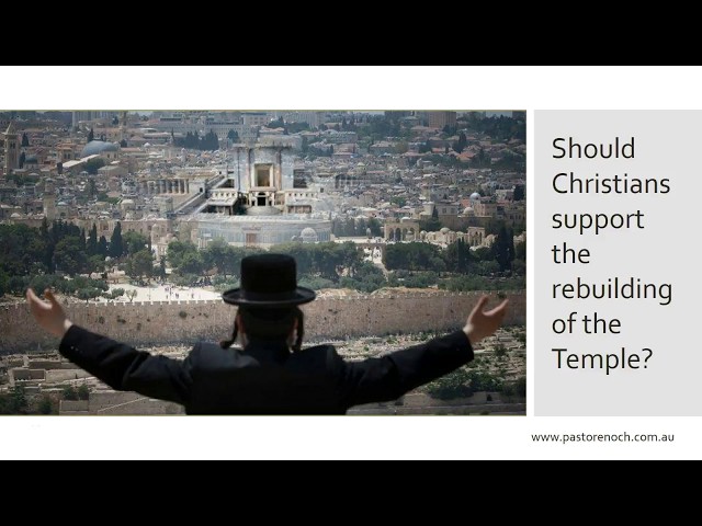 Can Christians support the Third Temple? Or is it an Anti-Christ Temple?