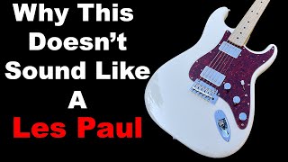 Why A Fender Strat Or Tele With Humbuckers Doesn't  Sound Like a Gibson