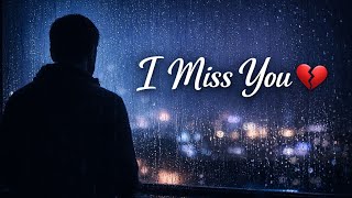 I Miss You   Emotional Sad Love Song  Deep Feelings