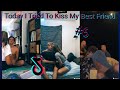 Today I Tried To Kiss My Best Friend ~ TikTok Compilation #6 ❤😍😘 | TTV