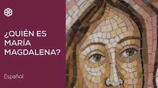 ¿Quién es María de Magdala?