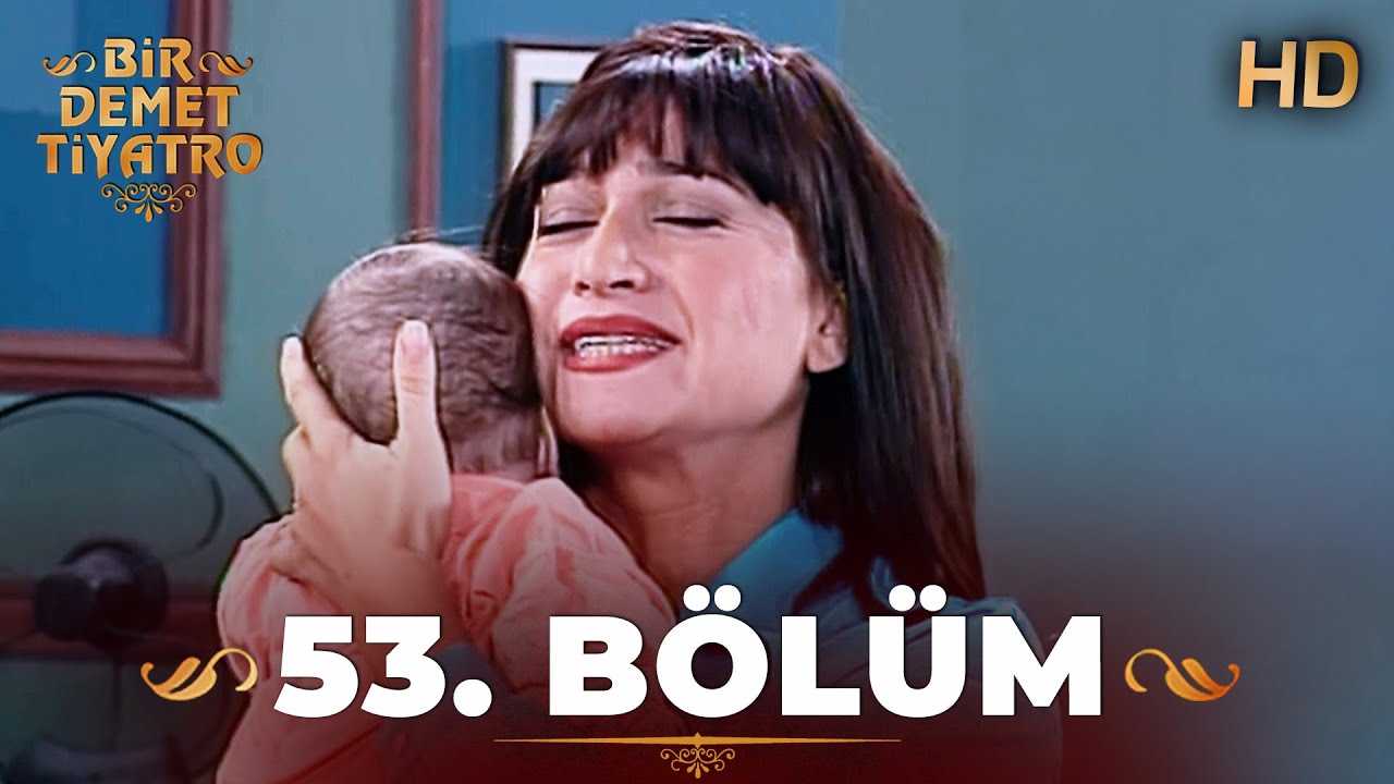Bir Demet Tiyatro 53. Bölüm Full HD (Restorasyonlu)